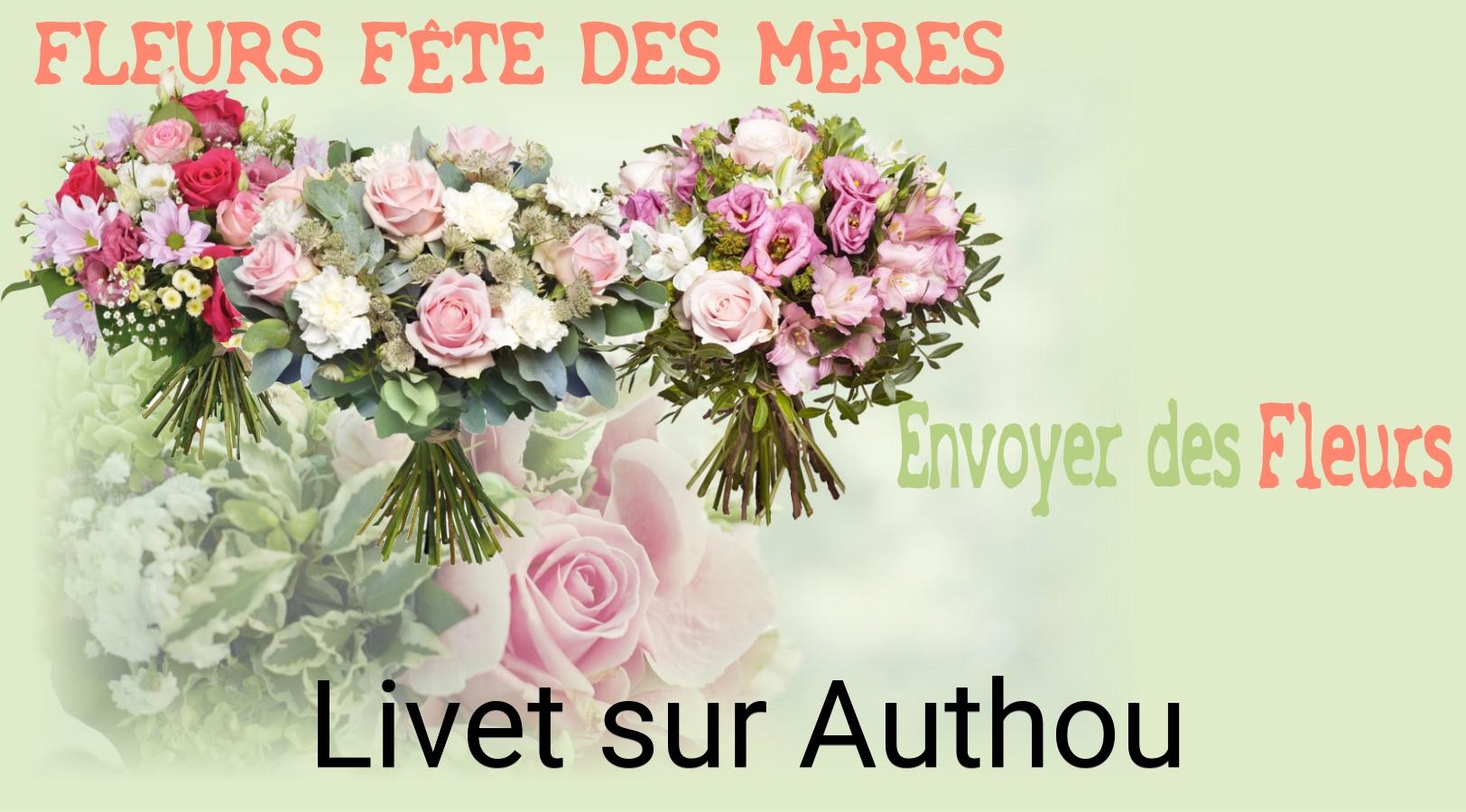 Bouquet de Fête des Mères livré à Livet-sur-Authou
